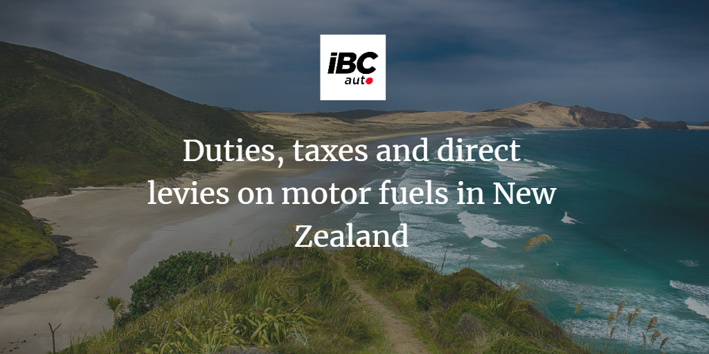 New Zealand Duties, Taxes and Levies on Motor Fuels