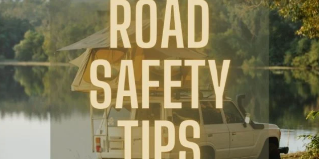 For any long drive, you should know these road safety tips